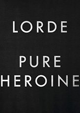 Lorde 《Pure Heroine》