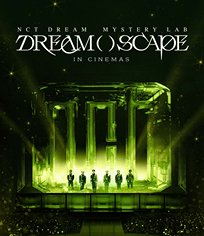 NCT DREAM神秘实验室：《DREAM()SCAPE》影院版